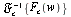 `/`(`*`({F[c](w)}), `*`(`𝔉`[c]))